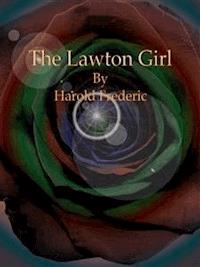 The Lawton Girl - Harold Frederic - E-Book