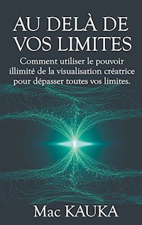 Au delà de vos limites - Mac Kauka - E-Book