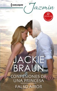 Confesiones de una princesa - Falso amor - Jackie Braun - E-Book