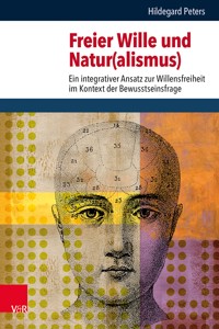 Freier Wille und Natur(alismus) - Hildegard Peters - E-Book