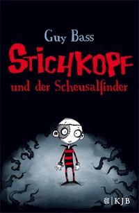 Stichkopf und der Scheusalfinder - Guy Bass - E-Book