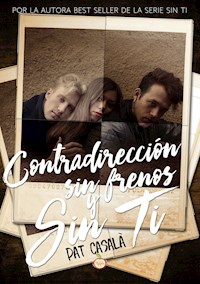 Contradirección, sin frenos y sin ti - Pat Casalà - E-Book