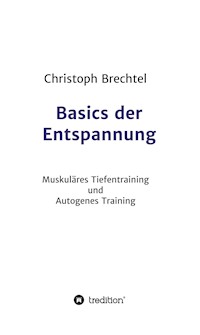 Basics der Entspannung - Christoph Brechtel - E-Book
