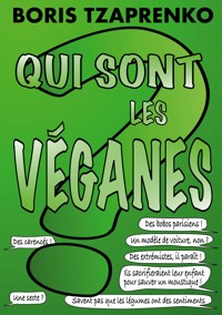 Qui sont les véganes - Boris Tzaprenko - E-Book