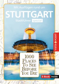1000 Places To See Before You Die - Stuttgart - Roland Mischke - E-Book