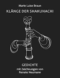Klänge der Shakuhachi - Marie Luise Braun - E-Book