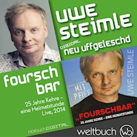 Uwe Steimle: Fourschbar – 25 Jahre Kehre – Eine Heimatstunde - Uwe Steimle - Hörbuch