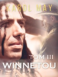 Winnetou: tom III - Karol May - E-Book