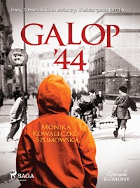 Galop '44 - Monika Kowaleczko-Szumowska - E-Book