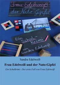 Frau Edelweiß und der Nato-Gipfel - Sandra Edelweiß - E-Book