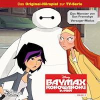 02: Das Monster von San Fransokyo / Versager-Modus (Hörspiel zur Disney TV-Serie) - Kenny Byerly - Hörbuch