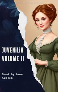 Juvenilia Volume II - Jane Austen - E-Book