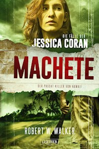 MACHETE - Der Passat-Killer von Hawaii - Robert W. Walker - E-Book