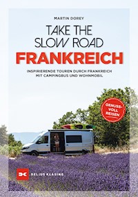 Take the Slow Road Frankreich - Martin Dorey - E-Book