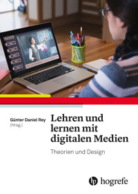 Lehren und lernen mit digitalen Medien - Günter Daniel Rey - E-Book