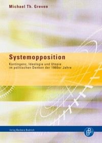 Systemopposition - Michael Th. Greven - E-Book