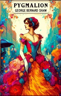 Pygmalion(Illustrated) - George Bernard Shaw - E-Book