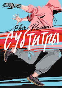 Субтитры - Ева Немеш - E-Book