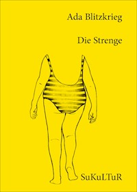 Die Strenge - Ada Blitzkrieg - E-Book