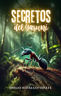 Secretos del Yasuní - Diego Hidalgo-Oñate - E-Book