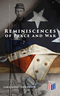 Reminiscences of Peace and War - Sara Agnes Rice Pryor - E-Book