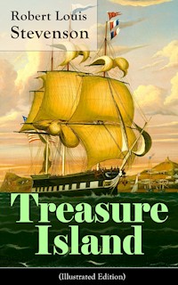 Treasure Island (Illustrated Edition) - Robert Louis Stevenson - E-Book