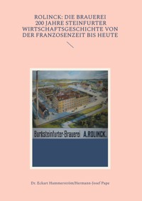 Rolinck: Die Brauerei, 200 Jahre Steinfurter Wirtschaftsgeschichte von der Franzosenzeit bis heute - Eckart Hammerström - E-Book