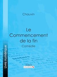 Le Commencement de la fin - Ligaran - E-Book