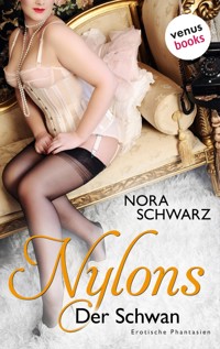 NYLONS - Band 7: Der Schwan - Nora Schwarz - E-Book