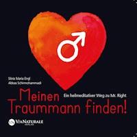 Meinen Traummann Finden! - Silvia Maria Engl - Hörbuch