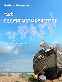 Das Blechpottorchester - Gerhard Dallmann - E-Book
