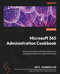 Microsoft 365 Administration Cookbook - Nate Chamberlain - E-Book