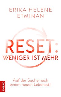 RESET- Weniger ist mehr - Erika Helene Etminan - E-Book