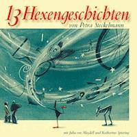 13 Hexengeschichten - Petra Steckelmann - Hörbuch