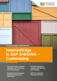 Innenaufträge in SAP S/4HANA - Customizing - Christian Sterlepper - E-Book