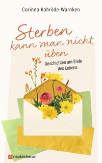 Sterben kann man nicht üben - Corinna Kohröde-Warnken - E-Book