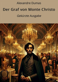 Der Graf von Monte Christo - Dumas Alexandre - E-Book
