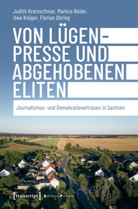 Von Lügenpresse und abgehobenen Eliten - Judith Kretzschmar - kostenlos E-Book