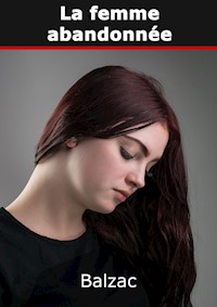 La Femme abandonnée - Honoré de Balzac - E-Book