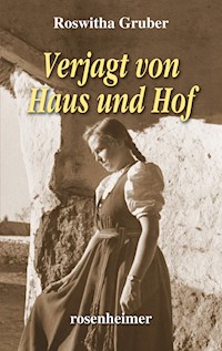 Verjagt von Haus und Hof - Roswitha Gruber - E-Book