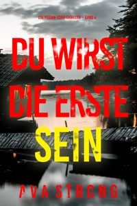 Du wirst die Erste sein (Ein Megan-York-Thriller – Band 4) - Ava Strong - E-Book