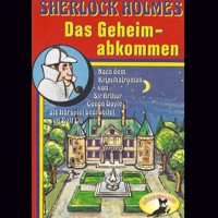 Sherlock Holmes, Das Geheimabkommen - Sir Arthur Conan Doyle - Hörbuch