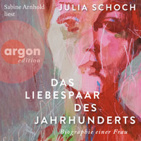 Das Liebespaar des Jahrhunderts (Ungekürzte Lesung) - Julia Schoch - Hörbuch
