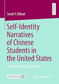 Self-Identity Narratives of Chinese Students in the United States - Sarah Y. Köksal - E-Book