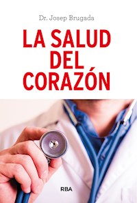 La salud del corazón - Josep Brugada - E-Book
