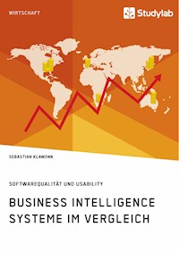 Business Intelligence Systeme im Vergleich. Softwarequalität und Usability - Sebastian Klawonn - E-Book