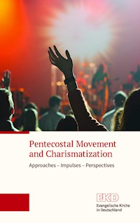 Pentecostal movement and charismatization -  - E-Book