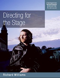 Directing for the Stage - Richard Williams - E-Book