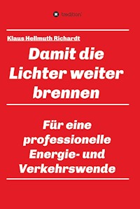 Damit die Lichter weiter brennen - Klaus Hellmuth Richardt - E-Book