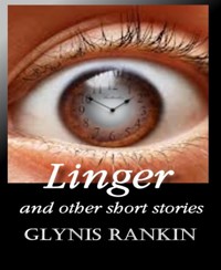 Linger - Glynis Rankin - E-Book